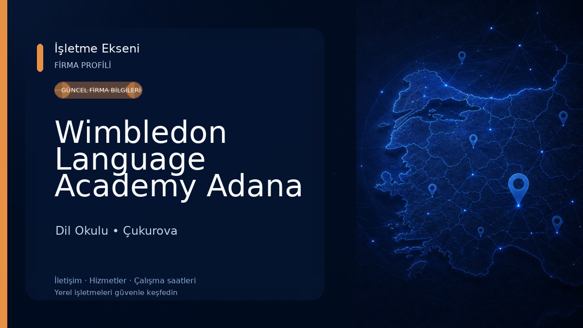 Wimbledon Language Academy Adana Şubesi Dil Okulu