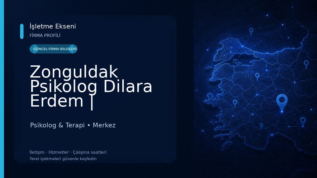 Zonguldak Psikolog Dilara Erdem | Zonguldak Çocuk Psikolog | Ergen Psikolog | Psikolog Randevu 